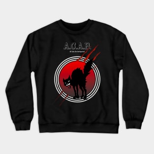 A.c.a.b.- all cat are belligerent Crewneck Sweatshirt